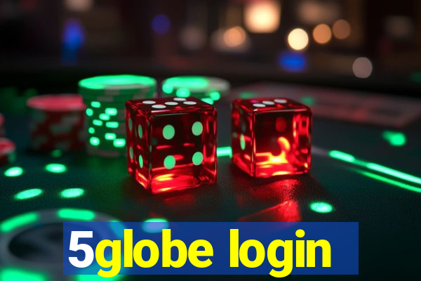 5globe login